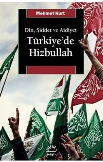 Türkiyede Hizbullah: Din, Şiddet ve Aidiyet