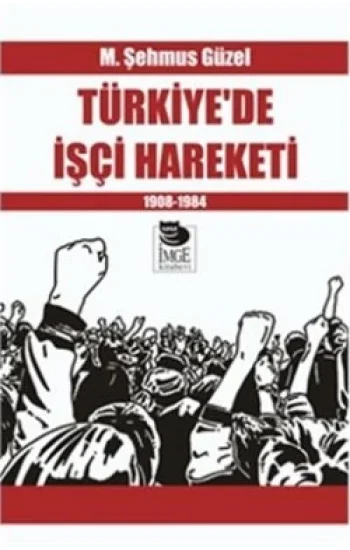 Türkiyede İşçi Hareketi