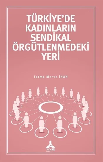 Türkiyede Kadınların Sendikal Örgütlenmedeki Yeri