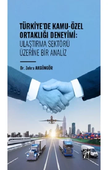 Türkiye de Kamu-Özel Ortaklığı Deneyimi: Ulaştırma Sektörü Üzerine Bir Analiz