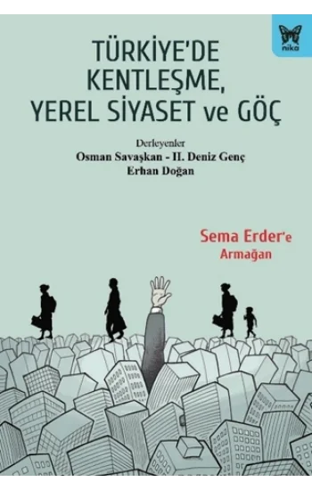 Türkiyede Kentleşme, Yerel Siyaset ve Göç