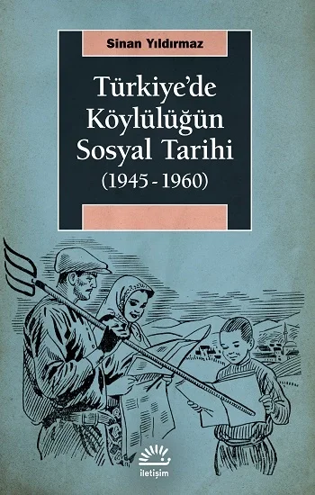 Türkiyede Köylülüğün Sosyal Tarihi (1945-1960)