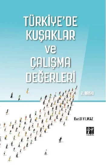 Türkiyede Kuşaklar ve Çalışma Değerleri