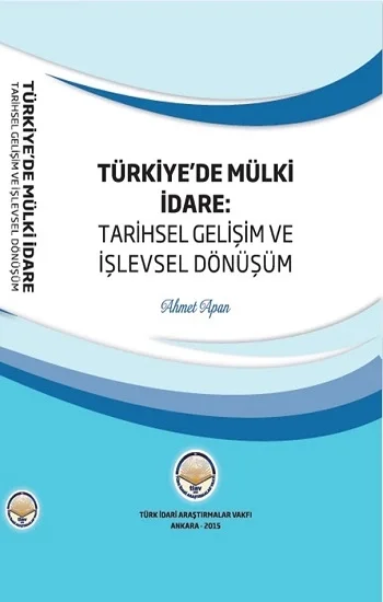 Türkiyede Mülki İdare - Tarihsel Gelişim ve İşlevsel Dönüşüm