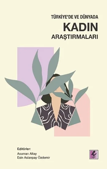 Türkiyede Ve Dünyada Kadın Araştırmaları