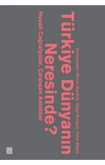 Türkiye Dünyanın Neresinde?