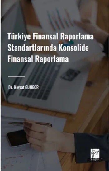 Türkiye Finansal Raporlama Standartlarında Konsolide Finansal Raporlama
