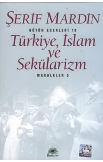 Türkiye, İslam ve Sekülarizm: Makaleler 5