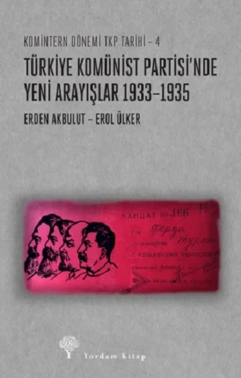 Türkiye Komünist Partisi’nde Yeni Arayışlar 1933–1935 - Komintern Dönemi TKP Tarihi-4