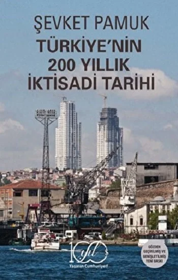 Türkiyenin 200 Yıllık İktisadi Tarihi