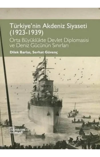 Türkiyenin Akdeniz Siyaseti (1923 - 1939)