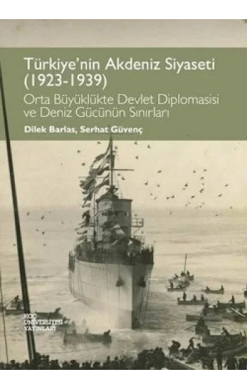 Türkiyenin Akdeniz Siyaseti (1923 - 1939)
