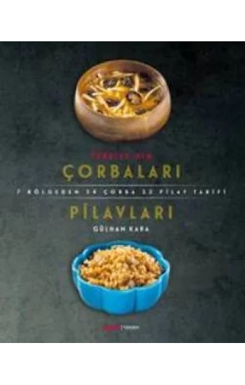 Türkiyenin Çorbaları Pilavları