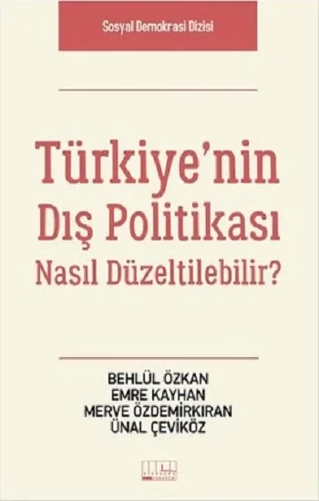 Türkiyenin Dış Politikası Nasıl Düzeltilebilir