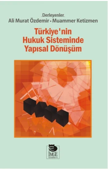 Türkiyenin Hukuk Sisteminde Yapısal Dönüşüm