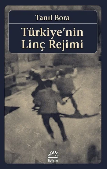 Türkiyenin Linç Rejimi