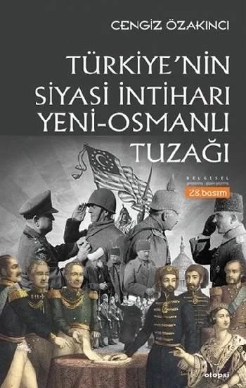 Türkiyenin Siyasi İntiharı Yeni - Osmanlı Tuzağı