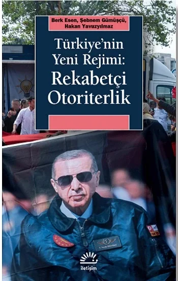 Türkiyenin Yeni Rejimi: Rekabetçi Otoriterlik