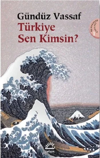 Türkiye Sen Kimsin?: Uçmakdere Yazıları 1