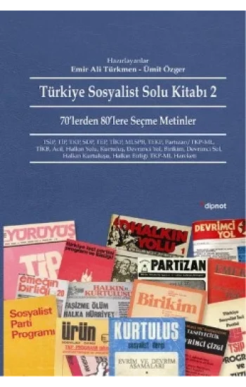 Türkiye Sosyalist Solu Kitabı - 2: 70lerden 80lere Seçme Metinler