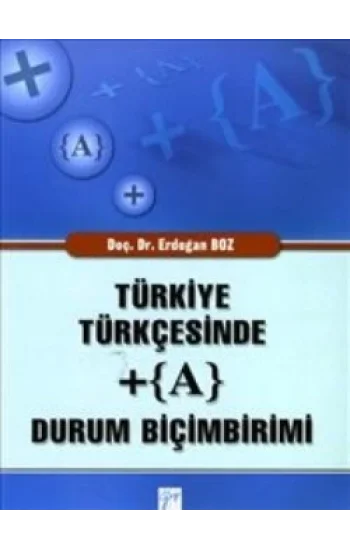 Türkiye Türkçesinde + (A) Durum Biçimbirimi