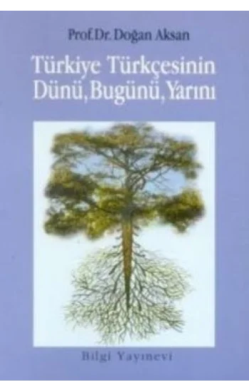 Türkiye Türkçesinin Dünü, Bugünü, Yarını