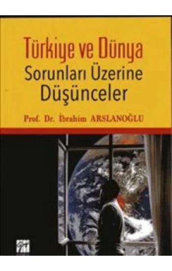 Türkiye ve Dünya Sorunları Üzerine Düşünceler