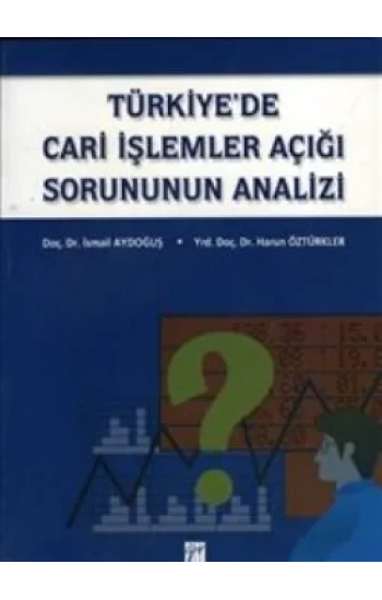 Türkiyede Cari İşlemler Açığı Sorununun Analizi