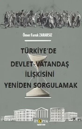 Türkiyede Devlet-Vatandaş İlişkisini Yeniden Sorgulamak