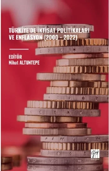 Türkiyede İktisat Politikaları Ve Enflasyon (2000 - 2022)