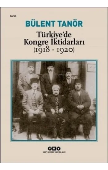 Türkiyede Kongre İktidarları (1918-1920)