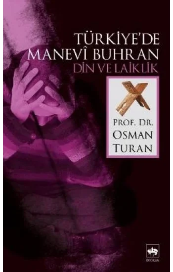 Türkiyede Manevi Buhran Din ve Laiklik