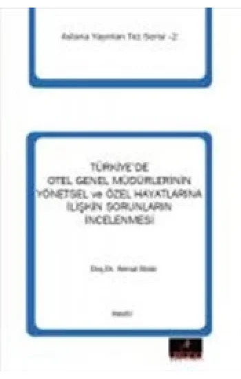 Türkiyede Otel Genel Müdürlerinin Yönetsel Ve Özel