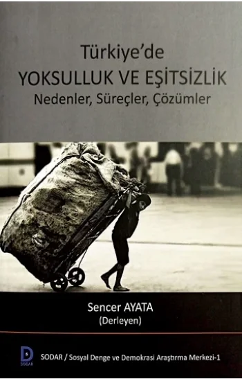 Türkiyede Yoksulluk ve Eşitsizlik Nedenler, Süreçler, Çözümler