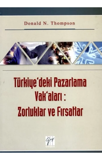 Türkiyedeki Pazarlama Vakaları: Zorluklar ve Fırsatlar