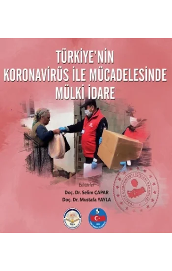Türkiyenin Koronavirüs İle Mücadelesinde Mülki İdare (Sert Kapak Bez Cilt)