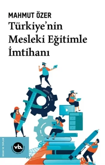 Türkiyenin Mesleki Eğitimle İmtihanı
