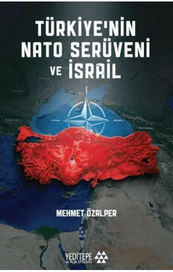 Türkiye’nin NATO Serüveni ve İsrail