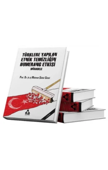 Türklere Yapılan Etnik Temizliğin Bumerang Etkisi ;Mübadele