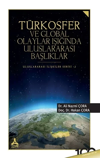 Türkosfer ve Global Olaylar Işığında Uluslararası Başlıklar