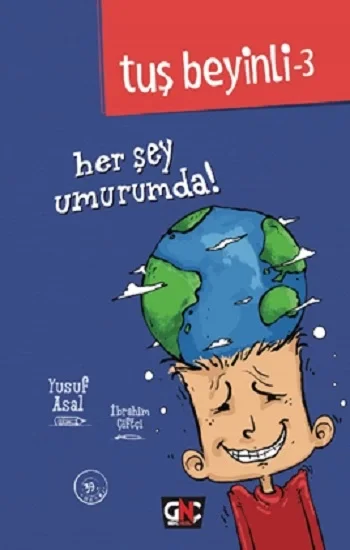 Tuş Beyinli-3: Her Şey Umurumda ! (Ciltli)