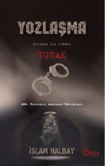 Tuzak - Yozlaşma Serinin İlk Kitabı