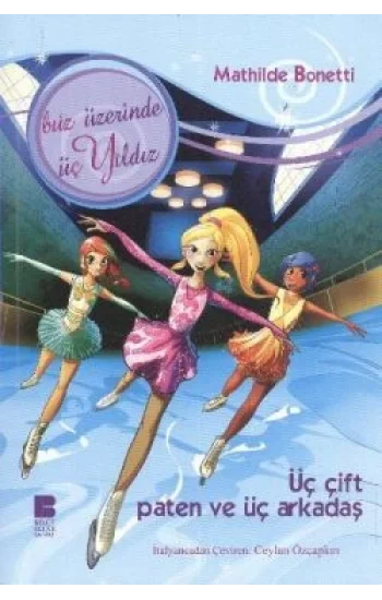Üç Çift Paten Ve Üç Arkadaş