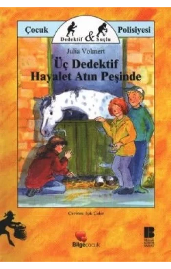 Üç Dedektif Hayalet Atın Peşinde