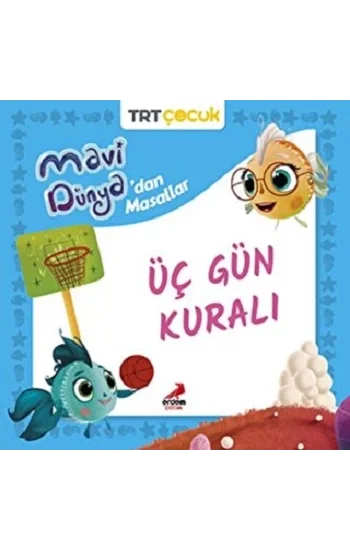 Üç Gün Kuralı - Mavi Dünyadan Masallar