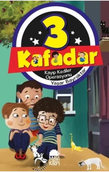 Üç Kafadar- Kayıp Kediler Operasyonu