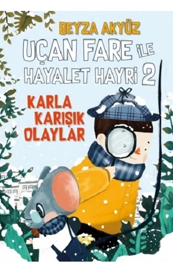 Uçan Fare ile Hayalet Hayri 2: Karla Karışık Olaylar