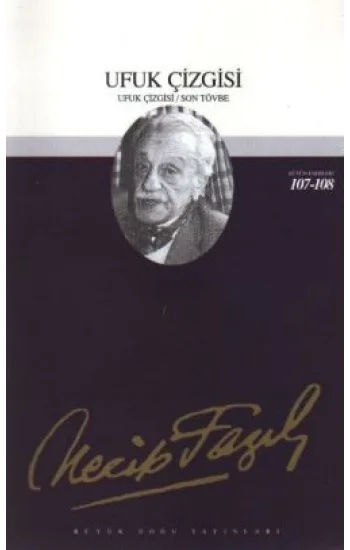 Ufuk Çizgisi : 88 - Necip Fazıl Bütün Eserleri