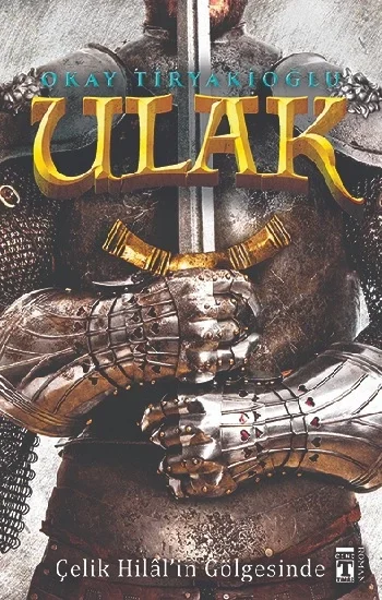 Ulak - Çelik Hilalin Gölgesinde