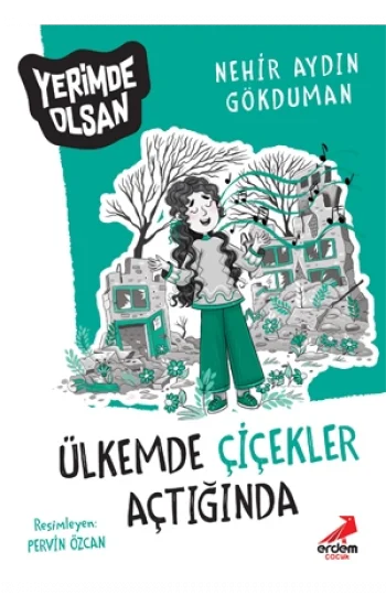Ülkemde Çiçekler Açtığında - Yerimde Olsan Dizisi